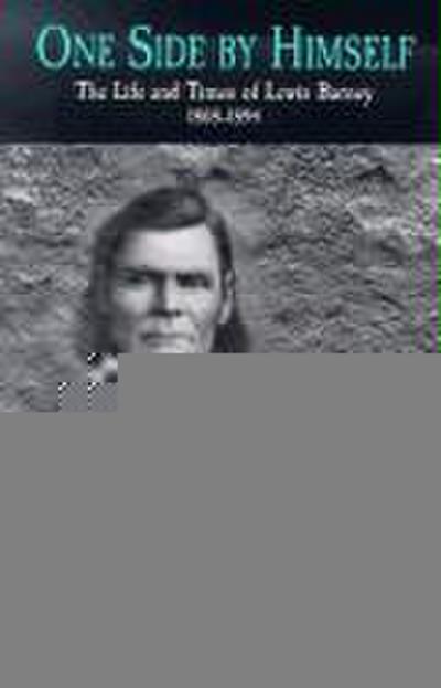 One Side by Himself: The Life and Times of Lewis Barney, 1808-1894