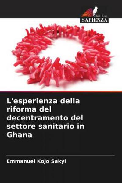 L’esperienza della riforma del decentramento del settore sanitario in Ghana