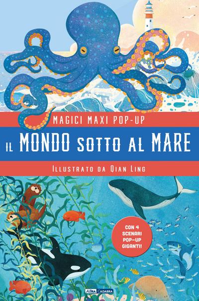 Il mondo sotto al mare. Magici maxi pop up