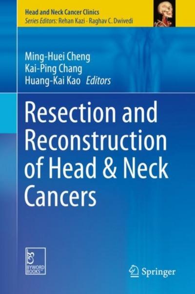 Resection and Reconstruction of Head & Neck Cancers