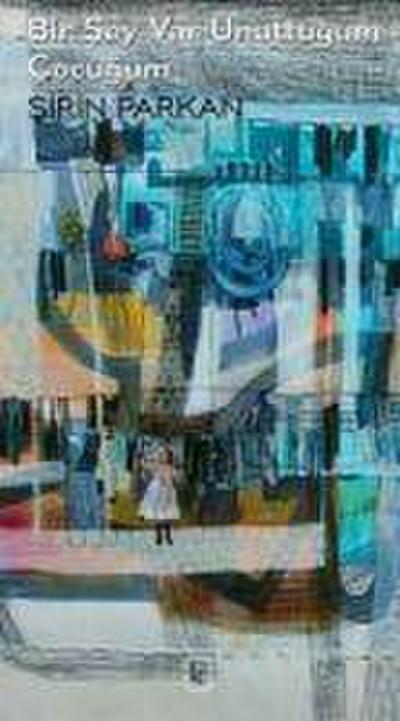 Bir Sey Var Unuttugum Cocugum