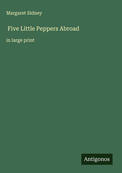 Five Little Peppers Abroad