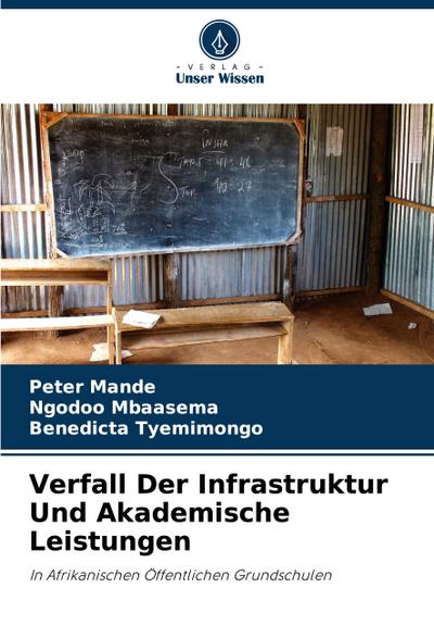 Verfall Der Infrastruktur Und Akademische Leistungen