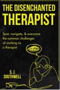 The Disenchanted Therapist