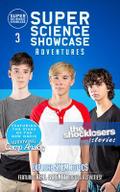 The Shocklosers Stories: The Shocklosers (Super Science Showcase Adventures #3)