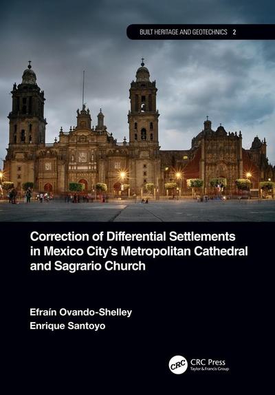 Correction of Differential Settlements in Mexico City’s Metropolitan Cathedral and Sagrario Church