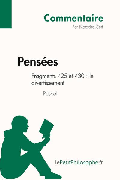 Pensées de Pascal - Fragments 425 et 430 : le divertissement (Commentaire)