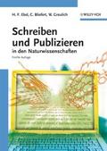 Schreiben und Publizieren in den Naturwissenschaften von Hans F. Ebel | Ebook