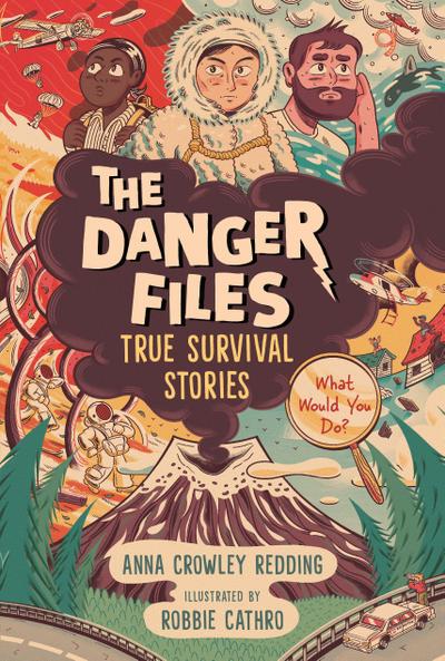 The Danger Files: True Survival Stories