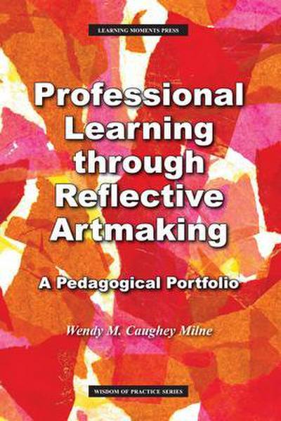Professional Learning through Reflective Artmaking