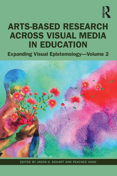 Arts-Based Research Across Visual Media in Education