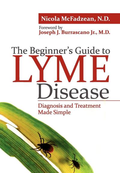 The Beginner’s Guide to Lyme Disease