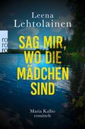 Sag mir, wo die Mädchen sind von Leena Lehtolainen | Ebook