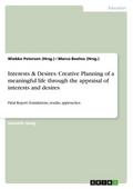 Interests & Desires: Creative Planning of a meaningful life through the appraisal of interests and desires