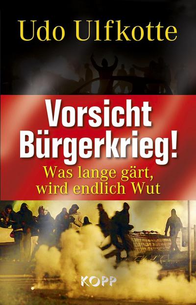 Vorsicht Bürgerkrieg!