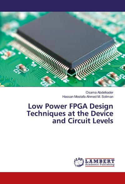 Low Power FPGA Design Techniques at the Device and Circuit Levels