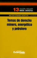 Temas de derecho minero, energético y petrolero