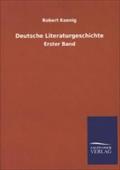 Deutsche Literaturgeschichte: Erster Band