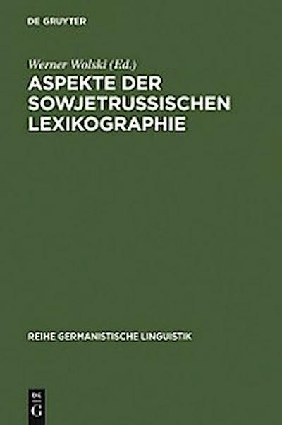 Aspekte der sowjetrussischen Lexikographie