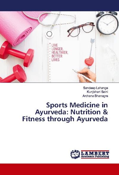 Sports Medicine in Ayurveda: Nutrition & Fitness through Ayurveda - Sandeep Lahange