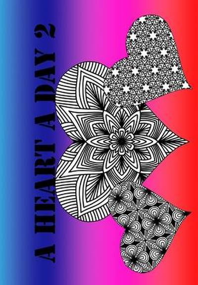 A Heart A Day 2: Easy and fun daily coloring !