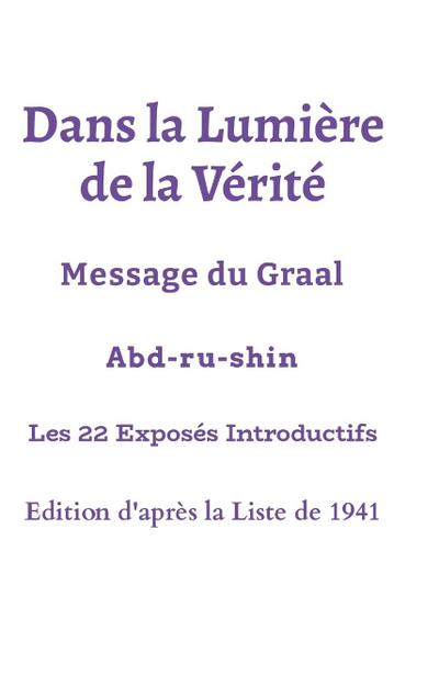 Dans la Lumière de la Vérité - Les 22 premiers Exposés - Edition Liste 1941