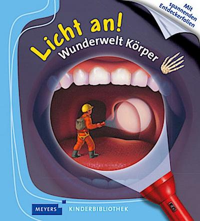 Meyer. Die kleine Kinderbibliothek - Licht an!: Licht an! Wunderwelt Körper: Band 15