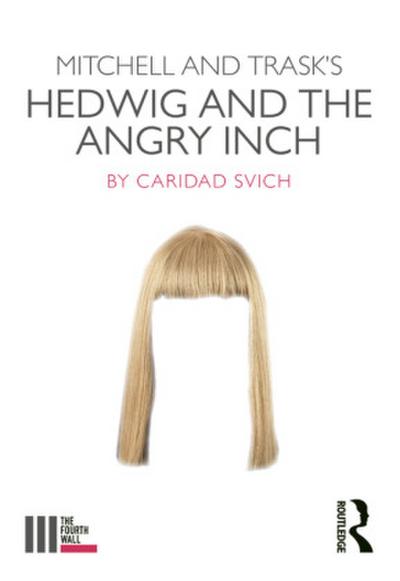 Mitchell and Trask’s Hedwig and the Angry Inch
