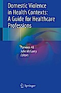 Domestic Violence in Health Contexts: A Guide for Healthcare Professions