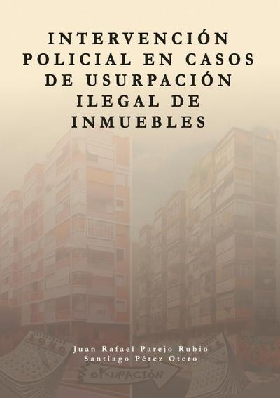 Intervención policial en casos de usurpación ilegal de inmuebles