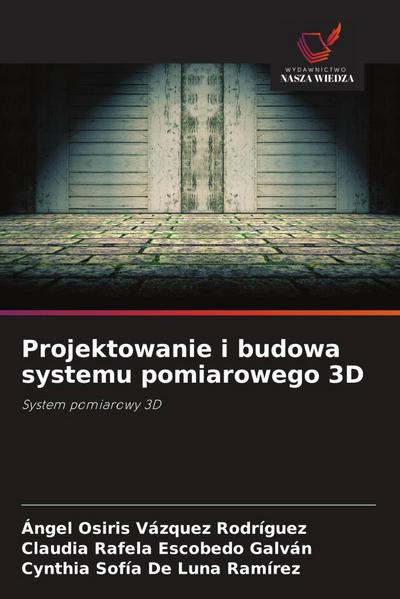 Projektowanie i budowa systemu pomiarowego 3D