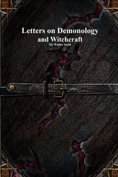 Letters on Demonology and Witchcraft
