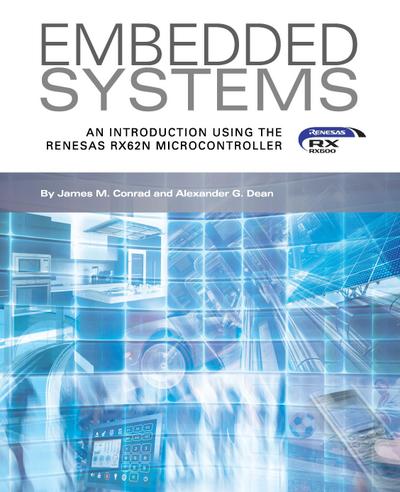 Embedded Systems, An Introduction Using the Renesas RX62N Microcontroller