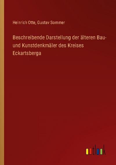 Beschreibende Darstellung der älteren Bau- und Kunstdenkmäler des Kreises Eckartsberga