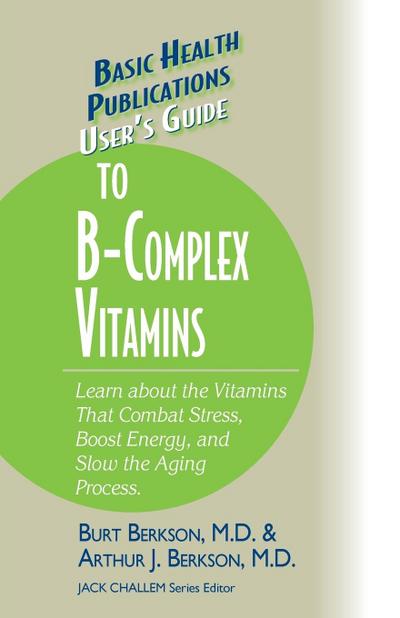 User’s Guide to the B-Complex Vitamins