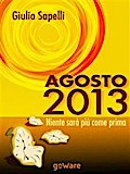 Agosto 2013. Niente sarà più come prima