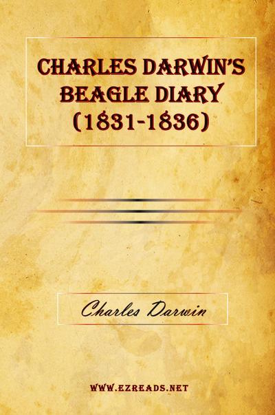 Charles Darwin’s Beagle Diary (1831-1836)