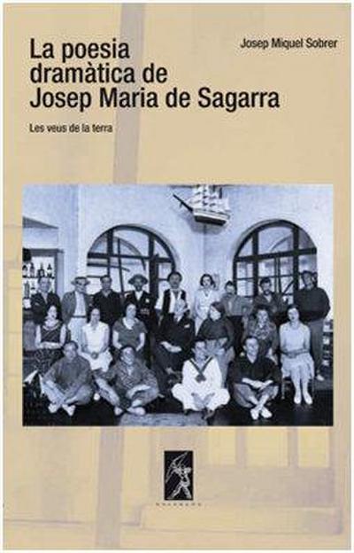 La poesia dramàtica de Josep Maria de Sagarra : Les veus de la terra