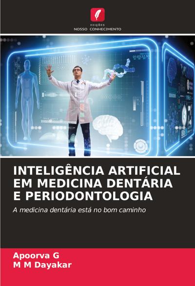 INTELIGÊNCIA ARTIFICIAL EM MEDICINA DENTÁRIA E PERIODONTOLOGIA