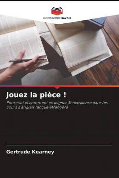 Jouez la pièce !