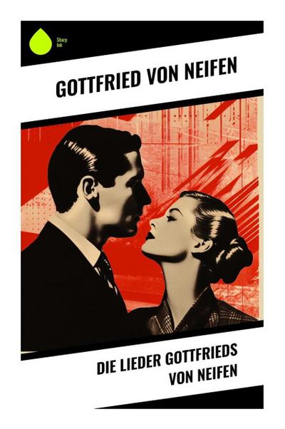 Die Lieder Gottfrieds von Neifen