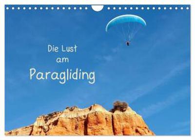 Die Lust am Paragliding (Wandkalender 2026 DIN A4 quer), CALVENDO Monatskalender