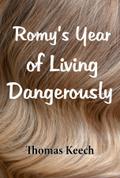 Romy’s Year of Living Dangerously