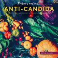 Probier’s mal mit...Anti-Candida-Rezepten