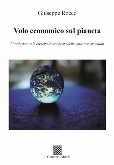 Volo economico sul pianeta. L’evoluzione e la crescita diversificata delle varie aree mondiali
