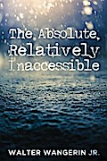 The Absolute, Relatively Inaccessible