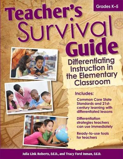 Teacher’s Survival Guide: Differentiating Instruction in the Elementary Classroom