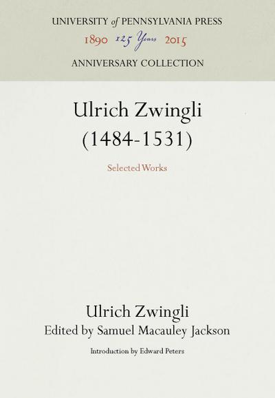 Ulrich Zwingli (1484-1531)