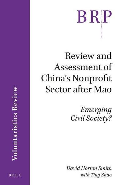 Review and Assessment of China’s Nonprofit Sector After Mao: Emerging Civil Society?