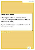 The implementation of the Southern African Development Community (SADC) Protocol on Trade
